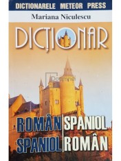 Mariana Niculescu - Dictionar roman-spaniol, spaniol-roman (Editia: 2006)