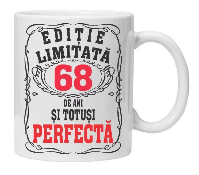Cana alba personalizata &quot;editie limitata - perfecta&quot;, 68 ani, INOVATIX&reg;. 330ml
