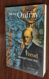 Michel Onfray - Freud. Amurgul unui idol