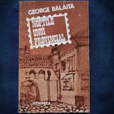 Noptile unui provincial - George Balaita, Editura Junimea - Roman