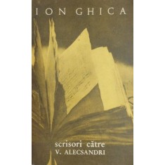 Scrisori catre V. Alecsandri - Ion Ghica