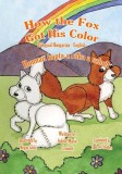 How the Fox Got His Color Bilingual Hungarian English