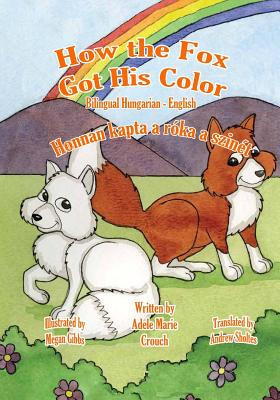 How the Fox Got His Color Bilingual Hungarian English foto