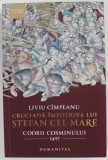 CRUCIADA IMPOTRIVA LUI STEFAN CEL MARE , CODRII COSMINULUI 1497 de LIVIU CIMPEANU , 2022