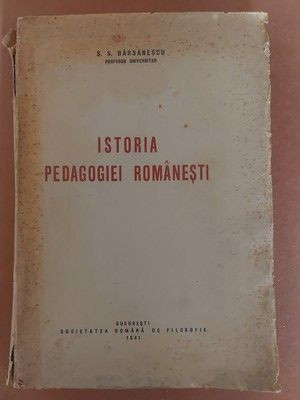 Istoria pedagogiei romanesti- S. S. Barsanescu 1941 foto