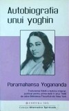 Autobiografia unui Yoghin de Paramahansa Yogananda - Carte Spiritualitate, Meditatie, Dezvoltare Personala - Ed. Mix, Alternative Spirituale