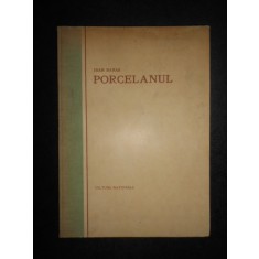 Jean Baras - Porcelanul (1926, ed. cartonata, prefata de Al. Tzigara Samurcas)