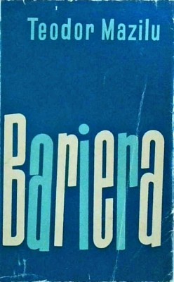 Teodor Mazilu - Bariera foto