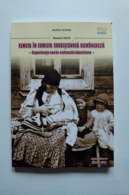 OLTENIA- FEMEIA IN FAMILIA TRADITIONALA ROMANEASCA, EX. SOCIO-CULTURALE, CRAIOVA foto
