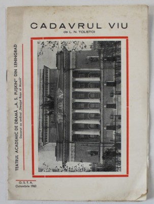 TEATRUL ACADEMIC DE DRAMA &amp;#039; A.S. PUSKIN &amp;#039; LENINGRAD IN TURNEU , PROGRAM IN LB. ROMANA , PIESA &amp;#039; CADAVRUL VIU &amp;#039; , 1960 foto