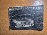 Dacia 1300 - ghid de conducere si intretinere - din anii &#039;70