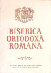 BISERICA ORTODOXA ROMANA. BULETIN OFICIAL AL PATRIARHIEI ROMANE, ANUL CXX NR.7-9 IULIE-SEPTEMBRIE 2002-COLE-264210