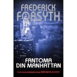 Fantoma din Manhattan - Frederick Forsyth