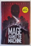 MAGE AGAINST THE MACHINE , a novel by SHAUN BARGER , 2018