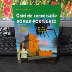 Ghid de conversație român portughez, Aurelia Merlan, ediția II, Polirom 2004 202