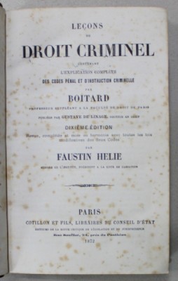 LECONS DE DROIT CRIMINEL ..L &amp;#039;EXPLICATION COMPLETE DES CODES PENAL ET D &amp;#039;INSTRUCTION CRIMINELLE par BOITRAD , 1872 foto