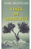 Viata de imprumut - Doru Munteanu