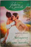 Subjugarea unui marchiz - Vanessa Kelly, Roman de Dragoste Beletristica