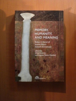 MEMORY , HUMANITY AND MEANING by MIHAIL NEAMTU , BOGDAN TATARU CAZABAN foto