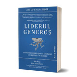 Liderul generos - Paperback brosat - Bob Burg, John David Mann - Act și Politon