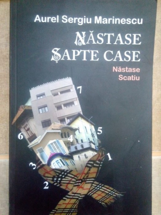 Aurel Sergiu Marinescu - Nastase sapte case (Editia: 2012)