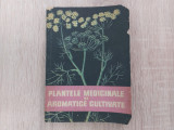 Plantele medicinale si aromatice cultivate/Florentin Craciun/1962//