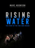 Rising Water: The Story of the Thai Cave Rescue, 2018
