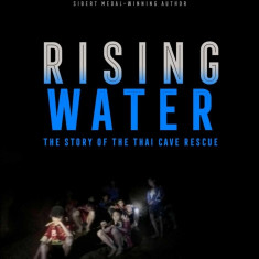 Rising Water: The Story of the Thai Cave Rescue