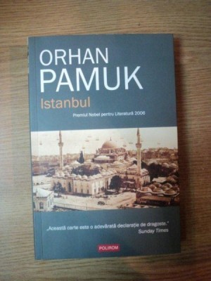 ISTANBUL , AMINTIRILE SI ORASUL de ORHAN PAMUK , 2011 foto