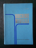 S. OERIU - BIOCHIMIE MEDICALA (1974, editie cartonata)
