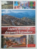 LOCURI MITICE SI DRUMURI LEGENDARE de ANDREI TIMAR , 2019 * BOGAT ILUSTRATA