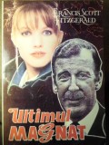 Ultimul Magnat - Francis Scott Fitzgerald, Arania 1993, Romana, Roman, Beletristica
