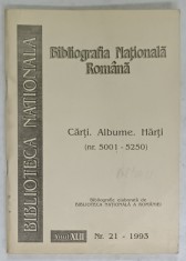BIBLIOGRAFIA NATIONALA ROMANA , CARTI . ALBUME , HARTI ( NR. 5001 -5250 ) , SERIA BIBLIOTECA NATIONALA , NR. 21 , 1993