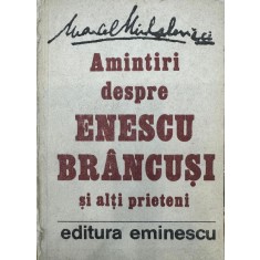 Marcel Mihalovici, Amintiri despre Enescu şi Br&acirc;ncuşi