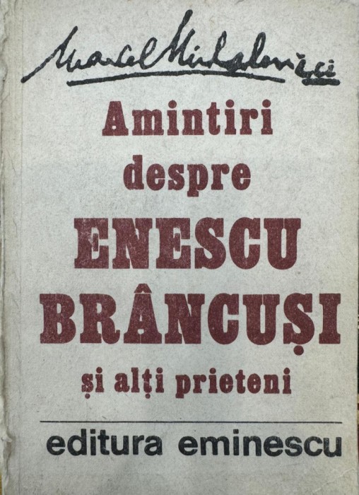Marcel Mihalovici, Amintiri despre Enescu şi Br&acirc;ncuşi