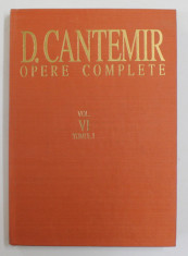 DIMITRIE CANTEMIR , OPERE COMPLETE , VOLUMUL VI , TOMUL I , VITA CONSTANTINI CANTEMYRII , COGNOMENO SENIS , MOLDAVIAE PRINCIPIS , 1996 foto