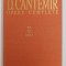 DIMITRIE CANTEMIR , OPERE COMPLETE , VOLUMUL VI , TOMUL I , VITA CONSTANTINI CANTEMYRII , COGNOMENO SENIS , MOLDAVIAE PRINCIPIS , 1996
