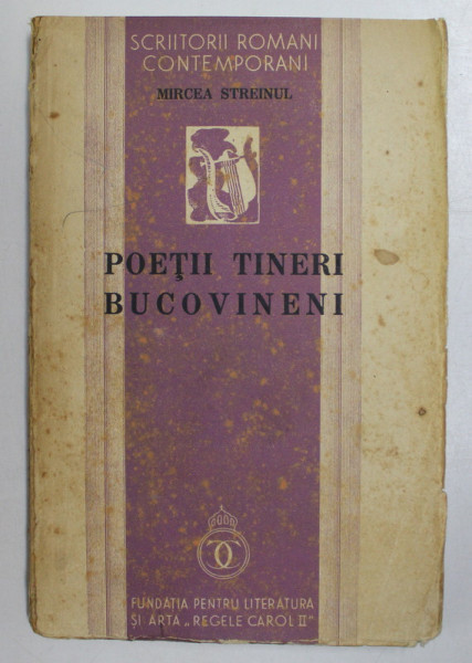 POETII TINERI BUCOVINENI de MIRCEA STREINUL , CU 14 PORTRETE IN PENITA DE RUDOLF RYBICZKA , 1938