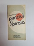 Cumpara ieftin Punctul și spirala &ndash; Aut. Mihai Coman, Ed. Eminescu, 1992