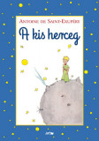 A kis herceg - Antoine De Saint-Exup&eacute;ry