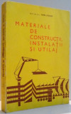 MATERIALE DE CONSTRUCTII , INSTALATII SI UTILAJ de IGOR IVANOV , 1975