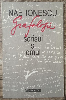 Grafologie, scrisul si omul - Nae Ionescu foto