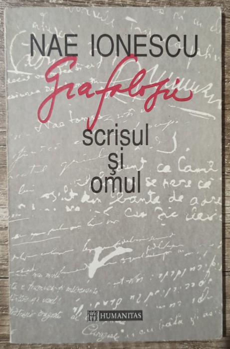 Grafologie, scrisul si omul - Nae Ionescu