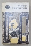 FANTANA BLANDUZIEI de VASILE ALECSANDRI , TEATRU , VOLUMUL II : DRAME , 1973