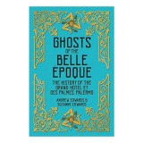 Cumpara ieftin Ghosts of the Belle Epoque