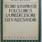 TEORIE SI INSPIRATIE FOLCLORICA LA PREDECESORII LUI V . ALECSANDRI de AL. BISTRITIANU , 1977