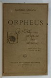 ORPHEUS , HISTOIRE GENERALE DES RELIGIONS par SOLOMON REINACH , 1925