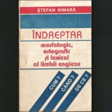 Cumpara ieftin &Icirc;ndreptar Morfologic, Ortografic și Lexical al Limbii Engleze - Ștefan Nimară