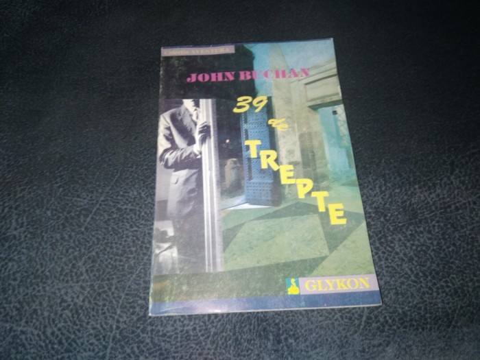 JOHN BUCHAN - 39 DE TREPTE