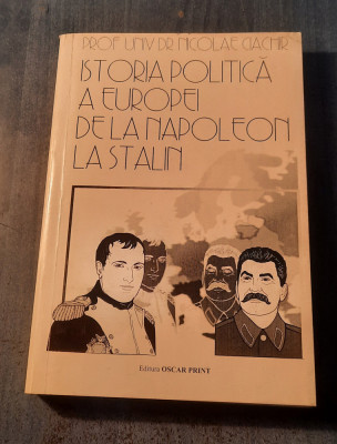 Istoria politica a Europei de la Napoleon la Stalin Nicolae Ciachir foto